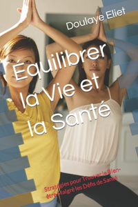 Équilibrer la Vie et la Santé