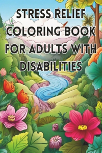 Stress Relief Coloring Book For Adults With Disabilities