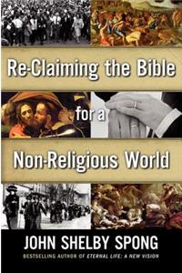 Re-Claiming the Bible for a Non-Religious World