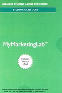 Mylab Marketing with Pearson Etext -- Access Card -- For Principles of Marketing