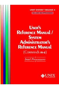 Unix(r) System V Release 4 User's Reference Manual/System Administrator's Reference Manual(commands M-Z) for Intel Processors