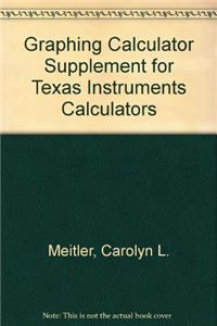 Graphing Calculator Supplement for Texas Instruments Calculators