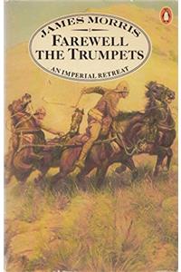 Farewell The Trumpets (Pax Britannica trilogy)