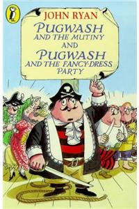 Captain Pugwash and the Mutiny: AND Pugwash and the Fancy-dress Party (Young Puffin Books)