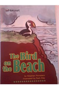 Harcourt School Publishers Trophies: Below Level Individual Reader Grade 4 the Bird on the Beach