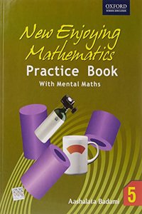 New Enjoying Mathematics Practice Book With Mental Maths - 5