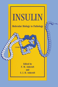 Insulin: Molecular Biology to Pathology