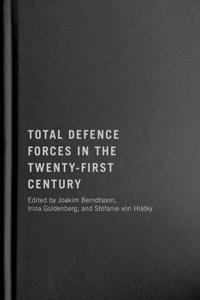 Total Defence Forces in the Twenty-First Century