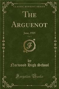 The Arguenot, Vol. 5: June, 1925 (Classic Reprint)