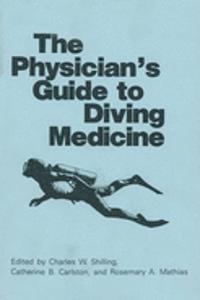 The Physician's Guide to Diving Medicine
