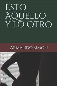 Esto Aquello y lo Otro