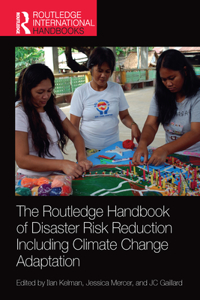 Routledge Handbook of Disaster Risk Reduction Including Climate Change Adaptation