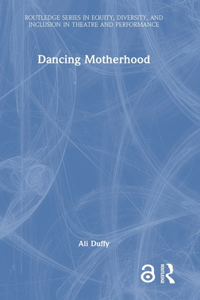 Dancing Motherhood