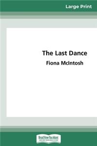 The Last Dance (16pt Large Print Edition)