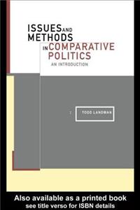 Issues and Methods in Comparative Politics