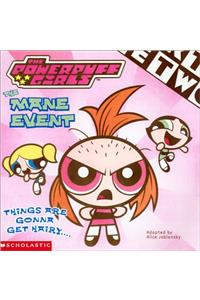 The Powerpuff Girls 8x8 #12: The Mane Event (Powerpuff Girls Storybook)