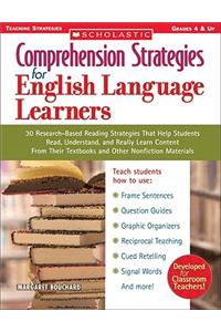 Comprehension Strategies for English Language Learners: 30 Research-Based Reading Strategies That Help Students Read, Understand, and Really Learn Con