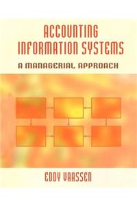 Accounting Information Systems: A Managerial Approach