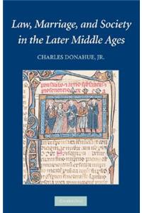 Law, Marriage, and Society in the Later Middle Ages