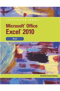Microsoft Office Excel 2010, Illustrated Brief