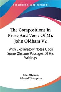 Compositions In Prose And Verse Of Mr. John Oldham V2