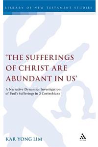 'The Sufferings of Christ Are Abundant in Us'