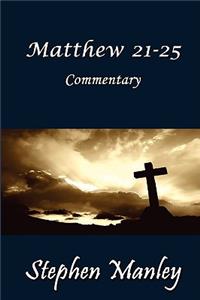 Matthew 21-25 Commentary