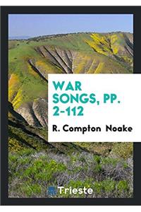 WAR SONGS, PP. 2-112