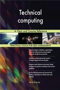 Technical computing A Clear and Concise Reference