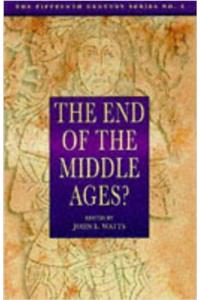 The End of the Middle Ages?
