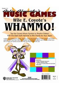 Wile E. Coyote's Whammo! (Tap the Correct Music Symbol or Rhythm Pattern with the Giant Soft Hammer): Grades 2-5