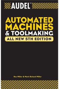Audel Automated Machines and Toolmaking