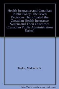 Health Insurance and Canadian Public Policy