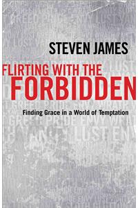 Flirting with the Forbidden