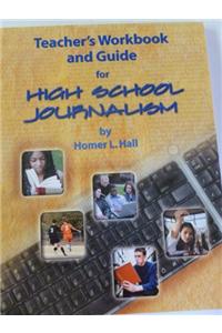 Teacher's Workbook and Teacher's Guide for High School Journalism