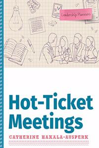 Hot-Ticket Meetings