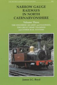 The Narrow Gauge Railways in North Caernarvonshire