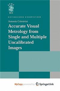 Accurate Visual Metrology from Single and Multiple Uncalibrated Images