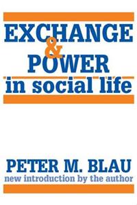 Exchange and Power in Social Life