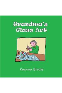 Grandma's Glass Act