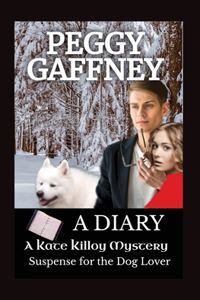 Diary - A Kate Killoy Mystery Suspense for the Dog Lover