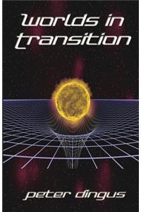 Worlds in Transition