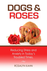 Dogs and Roses
