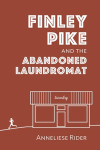Finley Pike and the Abandoned Laundromat