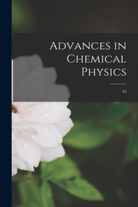 Advances in Chemical Physics; 43
