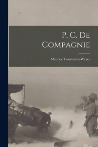 P. C. De Compagnie