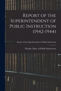 Report of the Superintendent of Public Instruction (1942-1944)