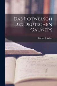Rotwelsch Des Deutschen Gauners