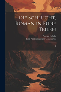 Die Schlucht, roman in fünf Teilen