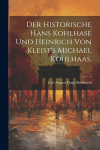 historische Hans Kohlhase und Heinrich von Kleist's Michael Kohlhaas.